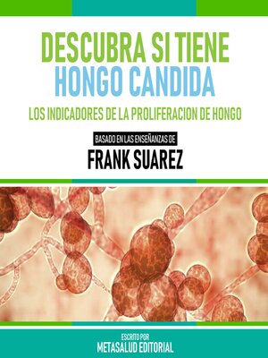 cover image of Descubra Si Tiene Hongo Candida--Basado En Las Enseñanzas De Frank Suarez